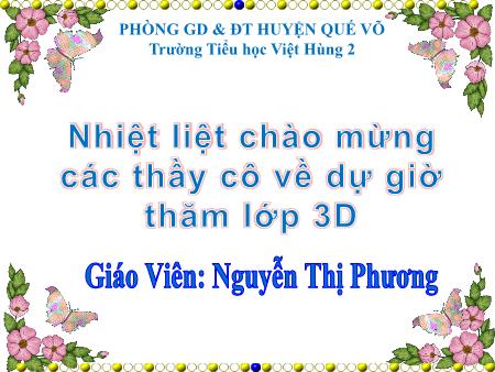 Bài giảng Tập đọc Lớp 3 - Bài: Về quê ngoại - Năm học 2021-2022 - Nguyễn Thị Phương