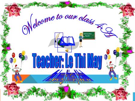 Bài giảng Tiếng Anh Lớp 4 - Unit 7: What do you like doing. Lesson 1 - Năm học 2017-2018 - Le Thi May