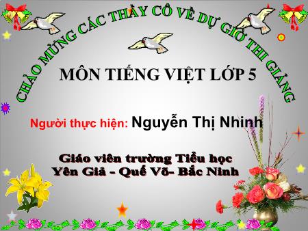 Bài giảng Tiếng Việt Lớp 5 - Bài 12A: Hương sắc rừng xanh (Tiết 1) - Năm học 2017-2018 - Nguyễn Thị Nhinh