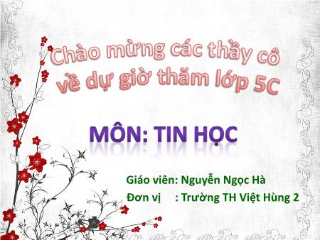 Bài giảng Tin học Lớp 5 - Bài 4: Định dạng trang văn bản, đánh số trang trong văn bản - Năm học 2020-2021 - Nguyễn Ngọc Hà