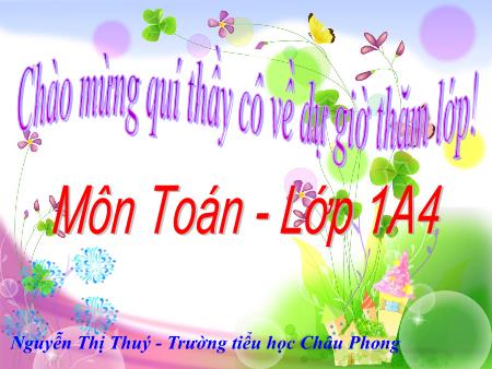 Bài giảng Toán Lớp 1 - Bài: Phép trừ trong phạm vi 4 - Năm học 2018-2019 - Nguyễn Thị Thuý