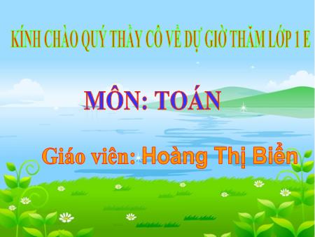 Bài giảng Toán Lớp 1 - Bài: Phép trừ trong phạm vi 4 - Năm học 2019-2020 - Hoàng Thị Biển