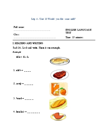 Đề kiểm tra 15 môn Tiếng Anh Lớp 4 - Unit 13: Would you like some milk? (Phần Reading and writing)