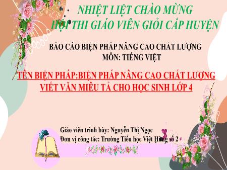 Sáng kiến kinh nghiệm Biện pháp nâng cao chất lượng viết văn miêu tả cho học sinh Lớp 4