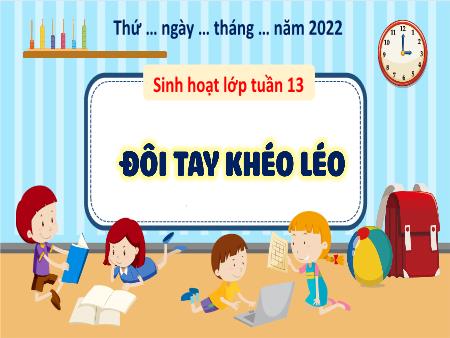 Bài giảng HĐTN 3 (Kết nối tri thức) - Sinh hoạt lớp Tuần 13: Đôi tay khéo léo