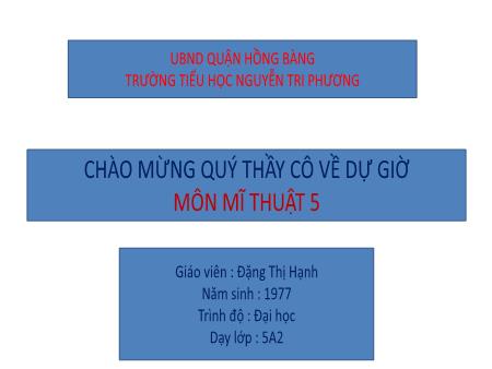 Bài giảng Mĩ Thuật 5 - Bài 2: Họa tiết Trang trí từ hình cắt giấy (Tiết 1)(Đặng Thị Hạnh)