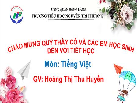 Bài giảng Tiếng Việt 1 - Bài 70: Ôn tập và kể chuyện (Tiết 2)(Hoàng Thị Thu Huyền)