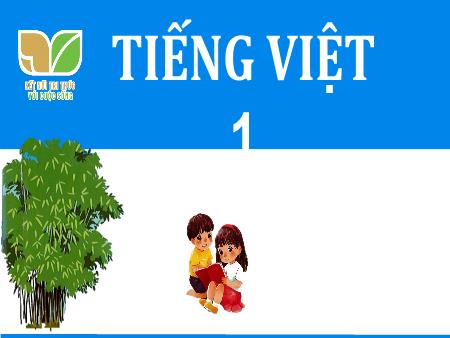 Bài giảng Tiếng Việt 1 (Kết nối tri thức) - Bài 13: U u Ư ư