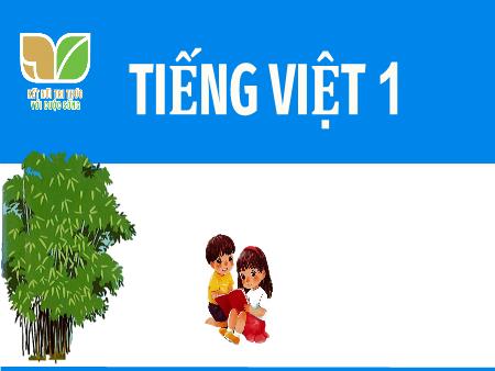 Bài giảng Tiếng Việt 1 (Kết nối tri thức) - Bài 21: R r S s