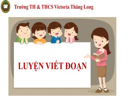 Bài giảng Tiếng Việt 2 (Kết nối tri thức) - Tuần 1, Bài 2: Luyện viết đoạn: Giới thiệu về bản thân