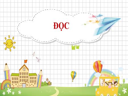 Bài giảng Tiếng Việt 2 (Kết nối tri thức) - Tuần 2, Bài 4: Đọc: Làm việc thật là vui