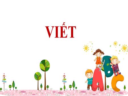 Bài giảng Tiếng Việt 2 (Kết nối tri thức) - Tuần 2, Bài 4: Viết: Luyện viết từ khó