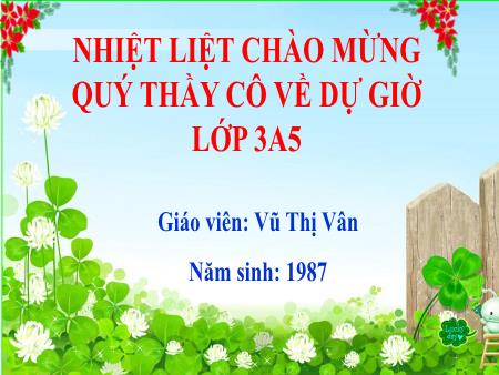 Bài giảng Tiếng Việt 3 (Kết nối tri thức) - Tuần 24, Luyện từ và câu (Vũ Thị Vân)