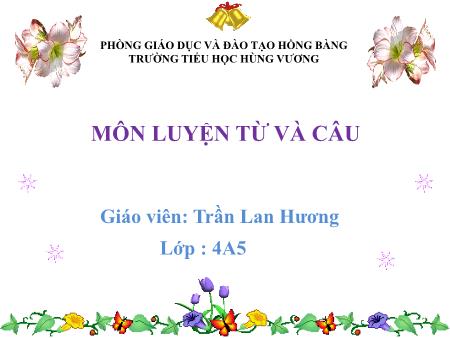 Bài giảng Tiếng Việt 4 - Luyện từ và câu: Tính từ (Trần Lan Hương)