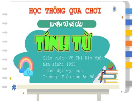 Bài giảng Tiếng Việt 4 - Luyện từ và câu: Tính từ
