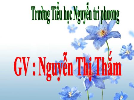 Bài giảng Tiếng Việt 5 - Tuần 7, Tập làm văn: Luyện tập tả cảnh (Nguyễn Thị Thắm)