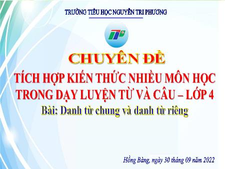 Bài giảng Tiếng Việt Lớp 4 - Luyện từ và câu: Danh từ chung và Danh từ riêng