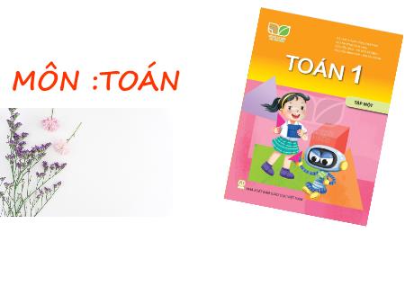 Bài giảng Toán 1 (Kết nối tri thức) - Bài: Khối lập phương (Tiết 1)