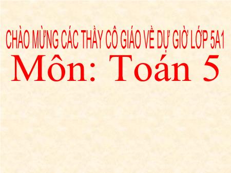 Bài giảng Toán 5 - Bài: Viết các số đo diện tích dưới dạng số thập phân (Tiết 2)