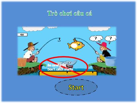 PPT Trò chơi Khởi động - Câu cá